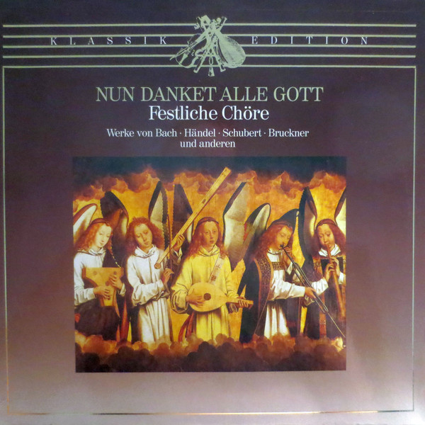 Cover Johann Sebastian Bach, Georg Friedrich Händel, Franz Schubert, Anton Bruckner - Nun Danket Alle Gott - Festliche Chöre (LP) Schallplatten Ankauf