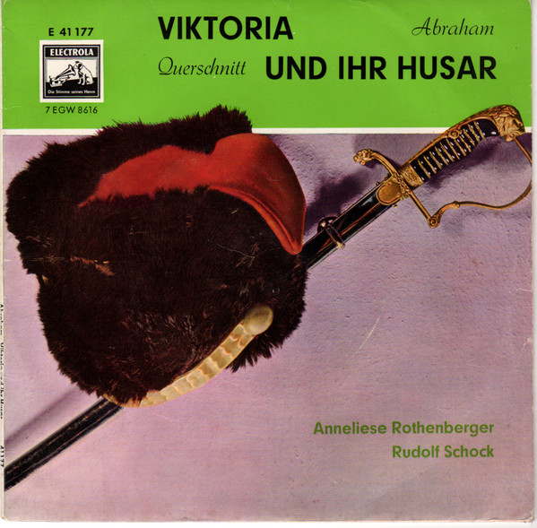 Cover Anneliese Rothenberger, Rudolf Schock, Liselotte Schmidt, Harry Friedauer - Viktoria Und Ihr Husar (7, Single) Schallplatten Ankauf