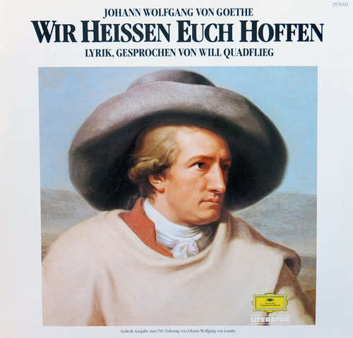 Cover Johann Wolfgang von Goethe, Will Quadflieg - Wir Heißen Euch Hoffen (LP, RE) Schallplatten Ankauf
