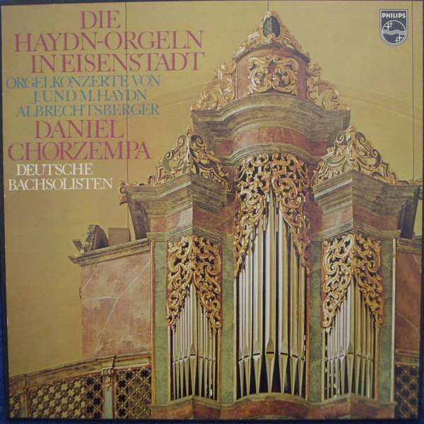 Cover J.* und M. Haydn* • Albrechtsberger* • Daniel Chorzempa, Deutsche Bachsolisten - Die Haydn-Orgeln In Eisenstadt • Orgelkonzerte Von J. Und M. Haydn • Albrechtsberger (2xLP + Box) Schallplatten Ankauf