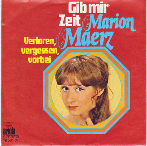 Cover Marion Maerz - Gib Mir Zeit / Verloren, Vergessen, Vorbei (7, Single) Schallplatten Ankauf