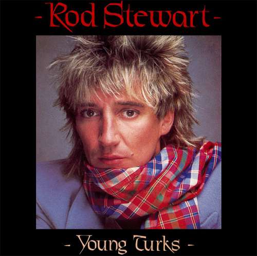 Cover Rod Stewart - Young Turks (7, Single) Schallplatten Ankauf