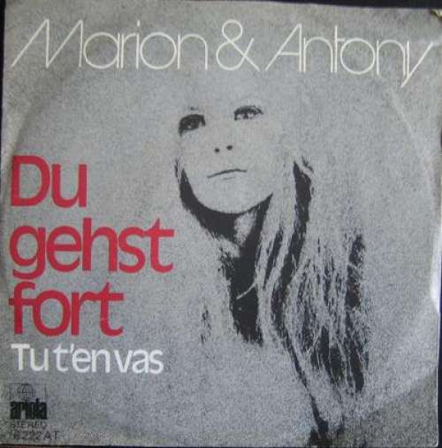 Cover Marion* & Antony* - Du Gehst Fort (Tu T'En Vas) (7, Single) Schallplatten Ankauf