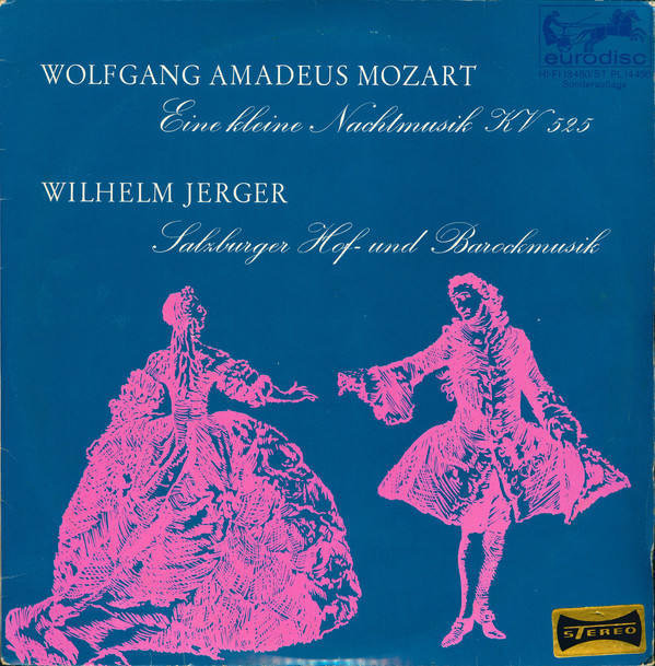 Cover Wolfgang Amadeus Mozart / Wilhelm Jerger - Eine Kleine Nachtmusik KV 525 / Salzburger Hof- und Barockmusik (10, S/Edition) Schallplatten Ankauf