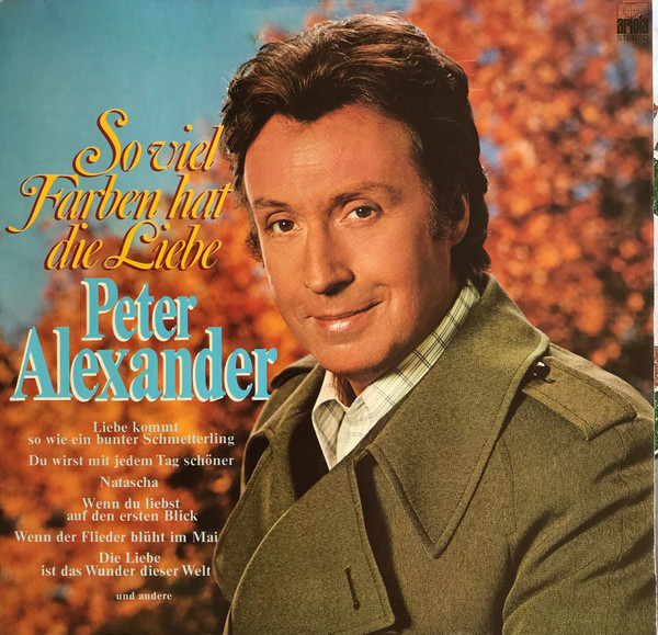 Bild Peter Alexander - So Viel Farben Hat Die Liebe (LP, Album, Gat) Schallplatten Ankauf