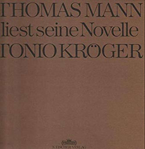 Cover Thomas Mann - Thomas Mann liest seine Novelle Tonio Kröger (4xLP, Album + Box) Schallplatten Ankauf