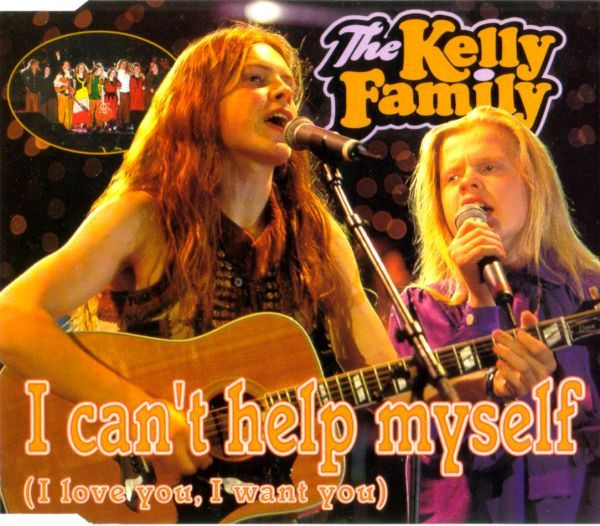 Cover The Kelly Family - I Can't Help Myself (I Love You, I Want You) (CD, Maxi) Schallplatten Ankauf