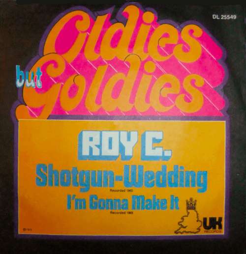Bild Roy C.* - Shotgun Wedding / I'm Gonna Make It (7, Single) Schallplatten Ankauf