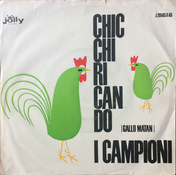 Cover I Campioni - Chicchiricando (Gallo Matan) (7, Single) Schallplatten Ankauf