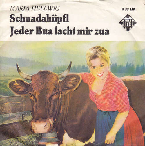 Cover Maria Hellwig, Die Almenrausch-Musikanten - Schnadahüpfl / Jeder Bua Lacht Mir Zua (7, Single) Schallplatten Ankauf