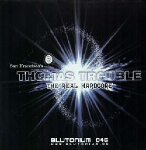 Cover Thomas Trouble - The Real Hardcore (12) Schallplatten Ankauf