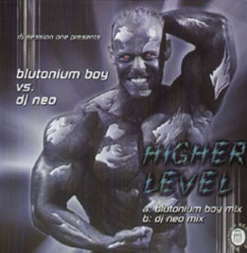 Cover DJ Session One Presents Blutonium Boy vs. DJ Neo - Higher Level (12) Schallplatten Ankauf