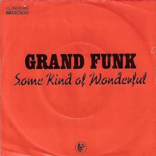 Cover Grand Funk* - Some Kind Of Wonderful (7, Single) Schallplatten Ankauf