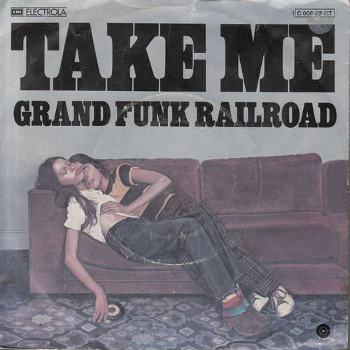 Cover Grand Funk Railroad - Take Me (7, Single) Schallplatten Ankauf