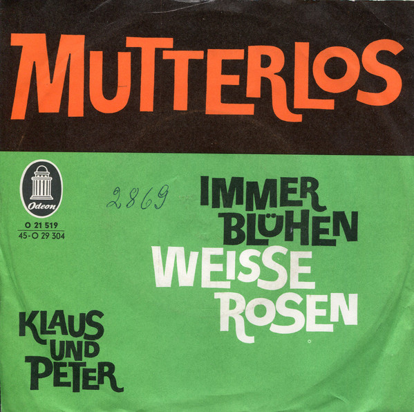 Cover Klaus Und Peter (2) - Mutterlos / Immer Blühen Weiße Rosen (7, Single) Schallplatten Ankauf