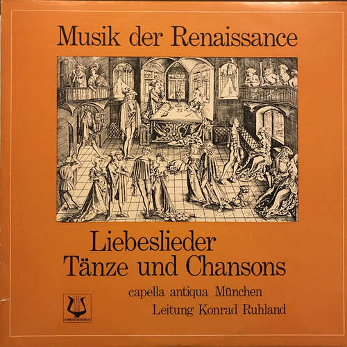 Cover Capella Antiqua München, Konrad Ruhland - Musik Der Renaissance (Liebeslieder, Tänze Und Chansons) (LP) Schallplatten Ankauf