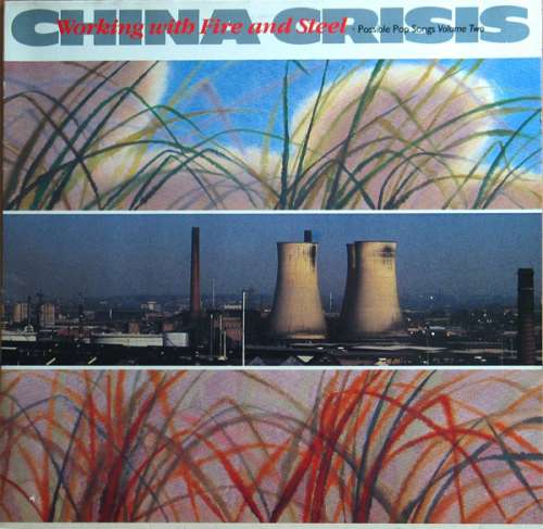 Cover China Crisis - Working With Fire And Steel (Possible Pop Songs Volume Two) (LP, Album) Schallplatten Ankauf
