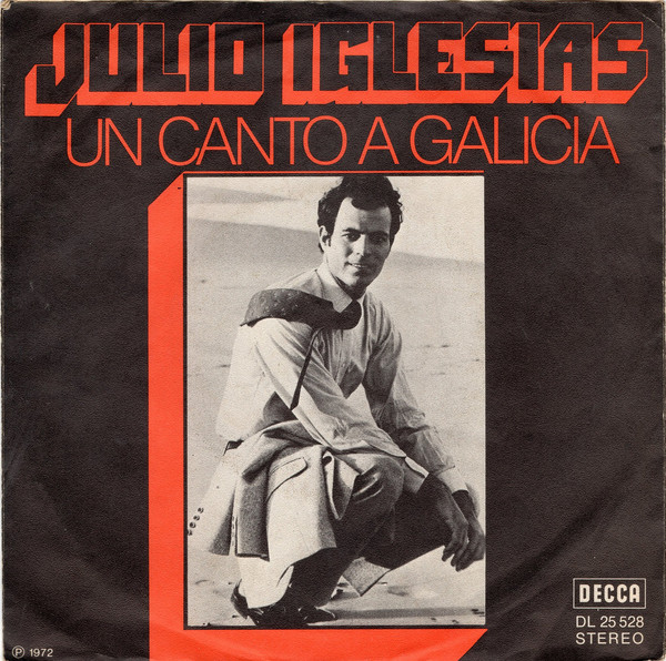 Cover Julio Iglesias - Un Canto A Galicia (7, Single) Schallplatten Ankauf