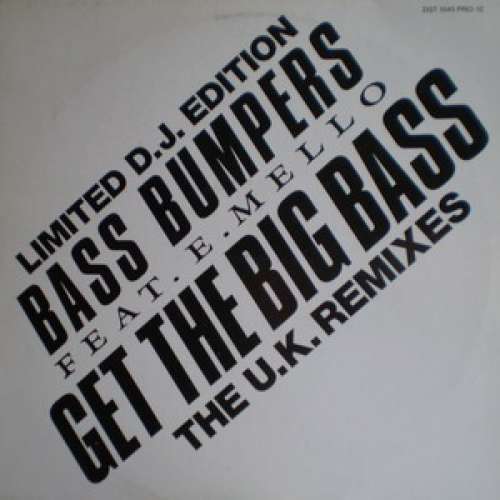 Cover Bass Bumpers Feat. E. Mello* - Get The Big Bass (The U.K. Remixes) (12, Promo, W/Lbl) Schallplatten Ankauf