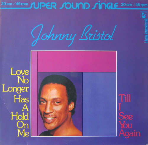 Cover Johnny Bristol - Love No Longer Has A Hold On Me / Till I See You Again (12, Single, Sup) Schallplatten Ankauf