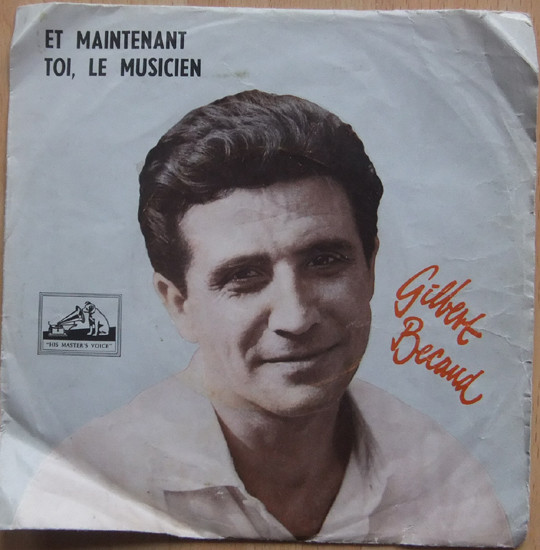 Cover Gilbert Becaud* - Et Maintenant / Toi, Le Musicien (7, Single, Bla) Schallplatten Ankauf