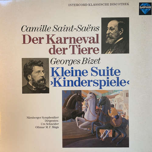 Cover Camille Saint-Saëns, Georges Bizet, Nürnberger Symphoniker, Othmar F. M. Mága - Der Karneval Der Tiere / Kleine Suite Knderspiele (LP) Schallplatten Ankauf