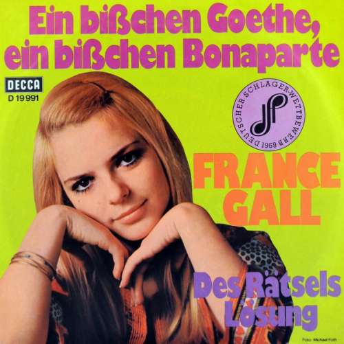 Cover France Gall - Ein Bißchen Goethe, Ein Bißchen Bonaparte / Des Rätsels Lösung (7, Single) Schallplatten Ankauf