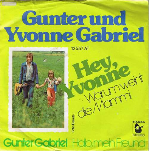 Bild Gunter* Und Yvonne Gabriel - Hey, Yvonne (Warum Weint Die Mammi) (7, Single) Schallplatten Ankauf