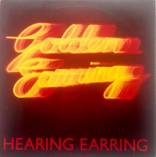 Cover Golden Earring - Hearing Earring (LP, Comp) Schallplatten Ankauf