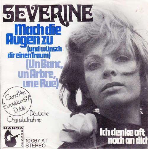 Cover Severine* - Mach Die Augen Zu (Und Wünsch Dir Einen Traum) (Un Banc, Un Arbre, Une Rue) (7, Single) Schallplatten Ankauf