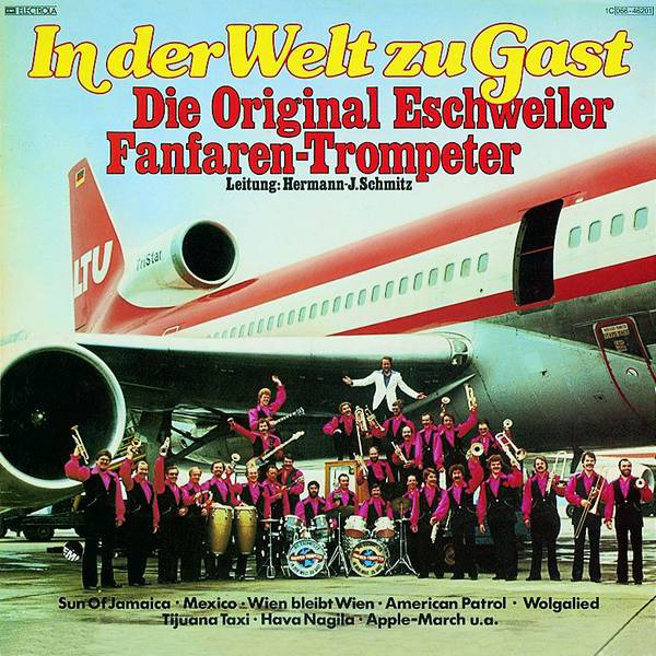 Cover Die Original Eschweiler Fanfaren-Trompeter - In Der Welt Zu Gast (LP) Schallplatten Ankauf