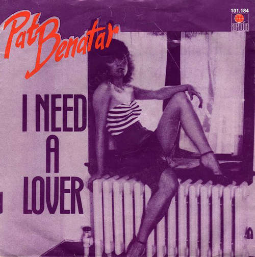 Cover Pat Benatar - I Need A Lover (7, Single) Schallplatten Ankauf