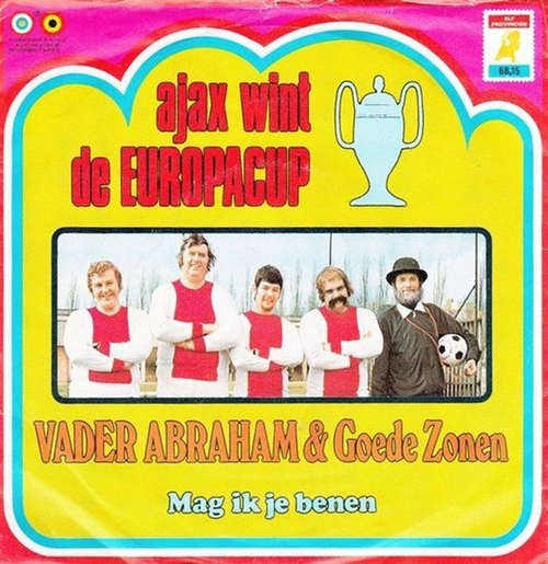 Cover Vader Abraham & Goede Zonen* - Ajax Wint De Europacup / Mag Ik Je Benen (7, Single) Schallplatten Ankauf