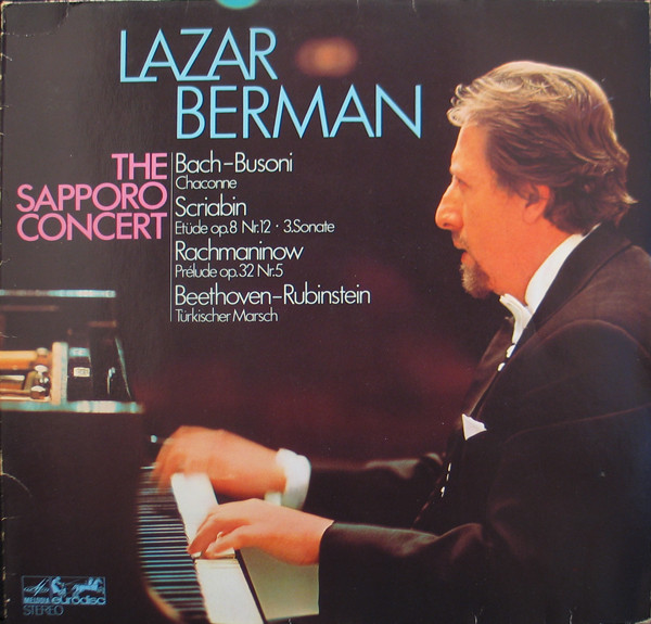 Cover Lazar Berman - Bach* - Busoni*, Scriabin*, Rachmaninow*, Beethoven* - Rubinstein* - The Sapporo Concert - Chaconne / Etüde Op.8 Nr.12 • 3.Sonate / Prélude Op.32 Nr.5 / Türkischer Marsch (LP) Schallplatten Ankauf