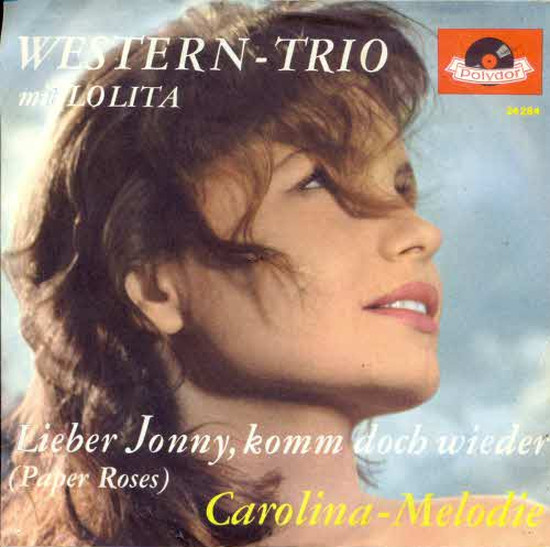 Cover Das Western-Trio Mit Lolita (3) - Lieber Jonny, Komm' Doch Wieder (Paper Roses) / Carolina-Melodie (7, Single, Mono) Schallplatten Ankauf