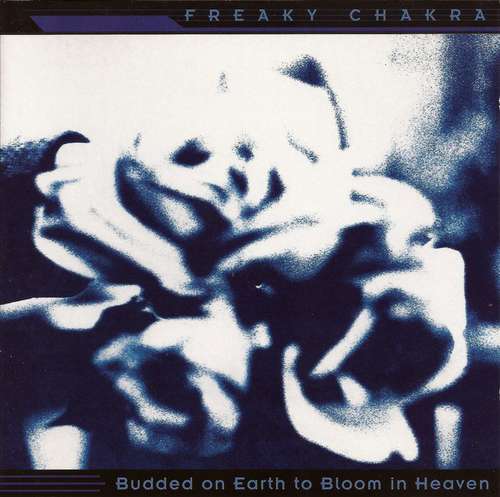 Cover Freaky Chakra - Budded On Earth To Bloom In Heaven (CD, Maxi) Schallplatten Ankauf