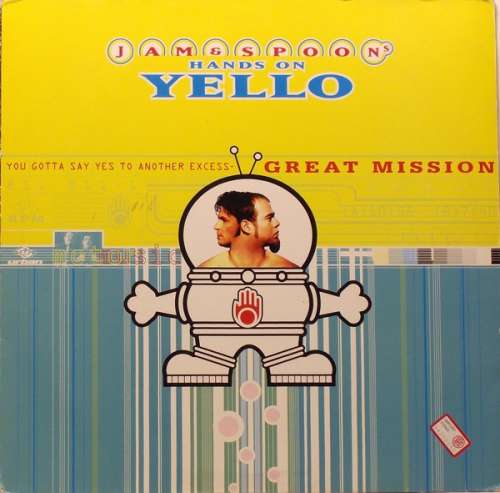 Cover Jam & Spoon's* Hands On Yello - You Gotta Say Yes To Another Excess- Great Mission (12, Single) Schallplatten Ankauf