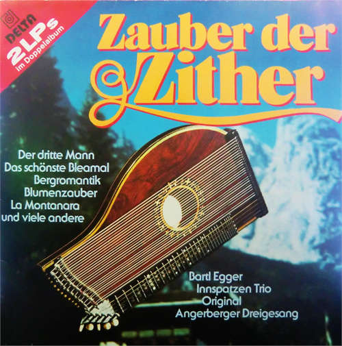 Cover Bartl Egger, Innspatzen Trio, Angerberger Dreigesang - Zauber Der Zither (2xLP, Album) Schallplatten Ankauf