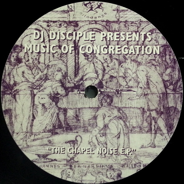 Cover DJ Disciple Presents Music Of Congregation - The Chapel Noise E.P. (12, EP) Schallplatten Ankauf