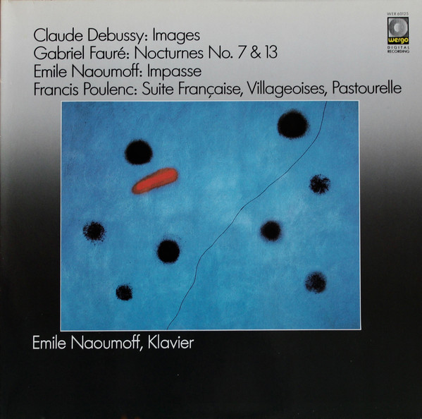 Cover Claude Debussy, Gabriel Fauré, Emile Naoumoff, Francis Poulenc - Images, Nocturnes No. 7 & 13, Impasse, Suite Francaise, Villageoises, Pastourelle (LP) Schallplatten Ankauf