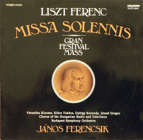 Cover Liszt Ferenc* - Missa Solennis / Gran Festival Mass (LP) Schallplatten Ankauf