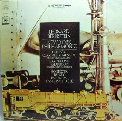 Cover Debussy* / Honegger* : Leonard Bernstein, New York Philharmonic* - Clarinet Rhapsody / Saxophone Rhapsody / Rugby / Pacific 231 / Pastorale D'été (LP) Schallplatten Ankauf