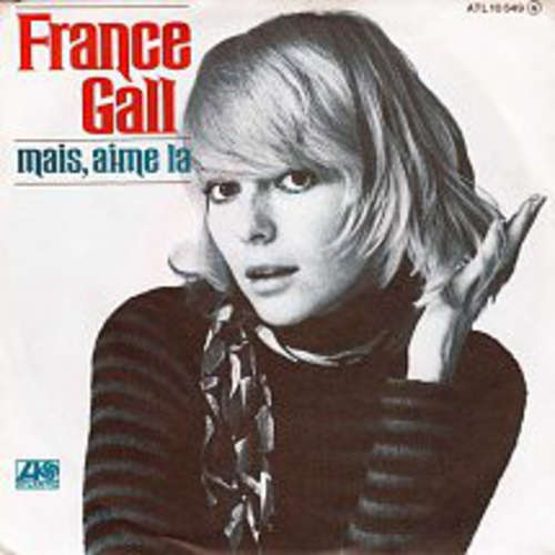 Cover France Gall - Mais, Aime La (7) Schallplatten Ankauf