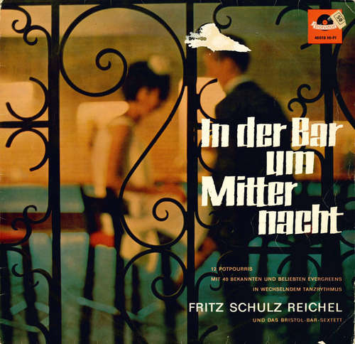 Bild Fritz Schulz Reichel Und Das Bristol-Bar-Sextett* - In Der Bar Um Mitternacht (LP, Album, Mono) Schallplatten Ankauf