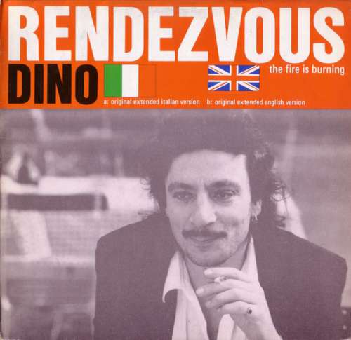 Cover Dino* - Rendezvous (The Fire Is Burning) (12, Maxi) Schallplatten Ankauf