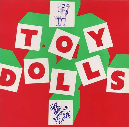 Cover Toy Dolls - Dig That Groove Baby (LP, Album, RE) Schallplatten Ankauf