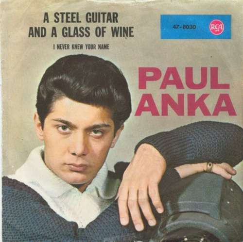 Cover Paul Anka - A Steel Guitar And A Glass Of Wine (7) Schallplatten Ankauf