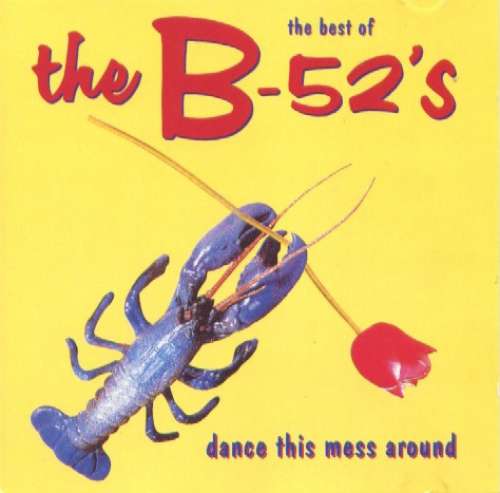 Cover B-52's, The - The Best Of The B-52's - Dance This Mess Around (CD, Comp) Schallplatten Ankauf