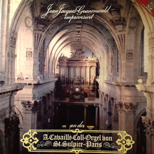 Cover Jean-Jacques Grünenwald - Improvisiert An Der A.Cavaillé-Coll-Orgel Von St.Sulpice-Paris (LP) Schallplatten Ankauf