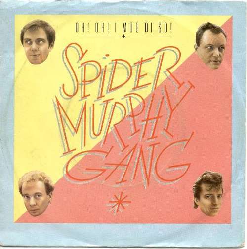 Cover Spider Murphy Gang - Oh! Oh! I Mog Di So! (7, Single) Schallplatten Ankauf